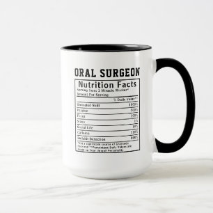 Funny Oral Surgeon Nutrition Facts Staff Worker Mug