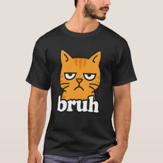 Funny Orange Cat Bruh Meme Humour Animal Lover Mum T-Shirt