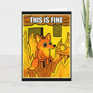 Funny Orange Fox This Is Fine Humor Meme Men Women Card