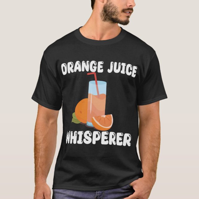 Funny Orange Juice Whisperer Apparel Orange Juice T-Shirt (Front)