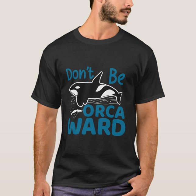 Funny Orca Killer Whale T-Shirt (Front)