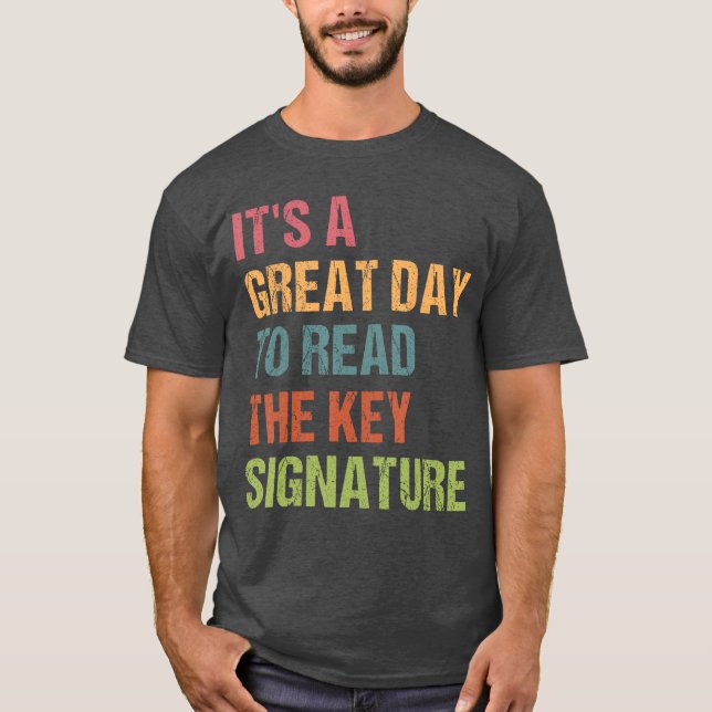 Funny Orchestra Director Great Day to Readhe Key S T-Shirt (Front)