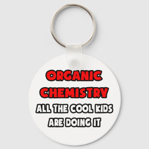 Funny Organic Chemist Shirts and Gifts Key Ring