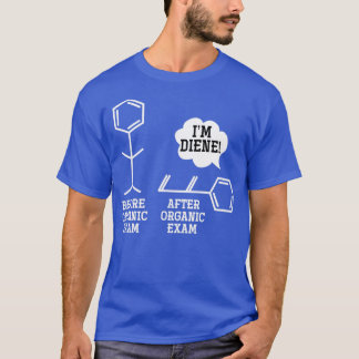 Funny Organic Chemistry T-Shirt