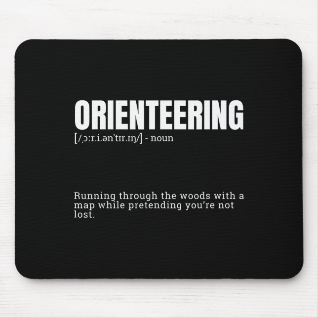 Funny Orienteering Dictionary Quote Definition  Mouse Pad (Front)