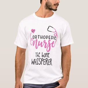 Funny Orthopaedic Nurse quote the bone whisperer - T-Shirt