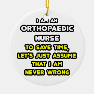 Funny Orthopaedic Nurse T-Shirts and Gifts Ceramic Ornament