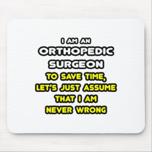 Funny Orthopaedic Surgeon T-Shirts and Gifts Mouse Pad