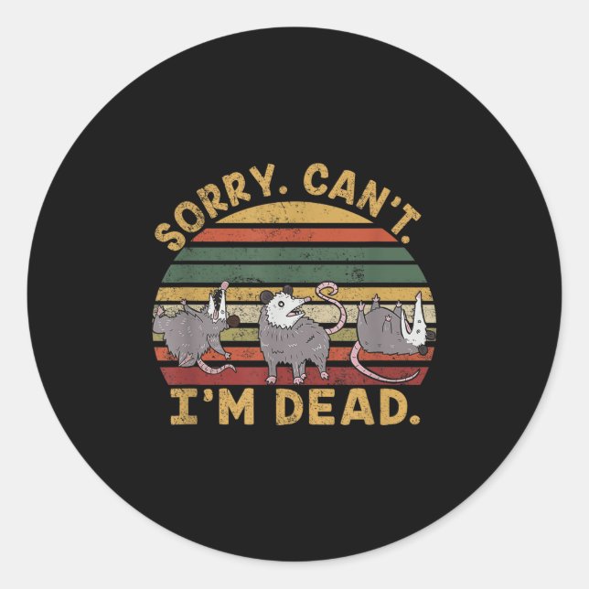 Funny Ossum Ssum Trash Eater Sorry Can't I'm A Dea Classic Round Sticker (Front)