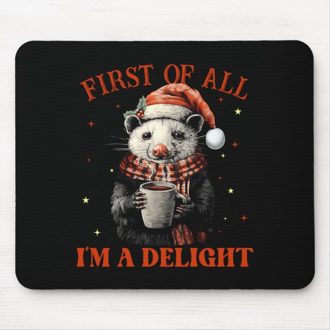 Funny Ossums First Of All I'm A Delight Merry Chri Mouse Pad (Front)