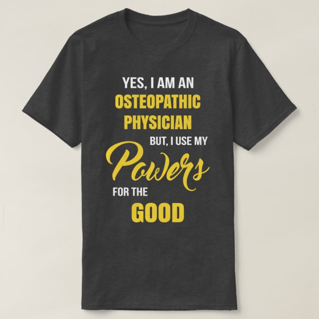 Funny Osteopathic Physician 1 T-Shirt (Design Front)