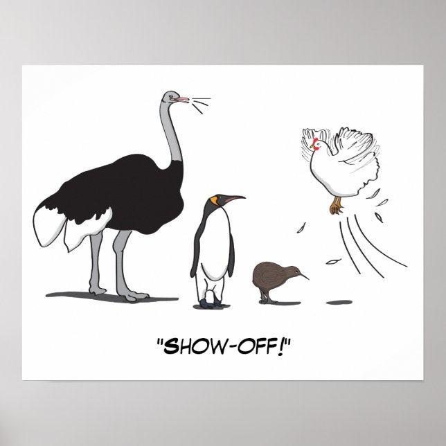 Funny Ostrich Penguin Kiwi Flying Chicken Show Off Poster (Front)