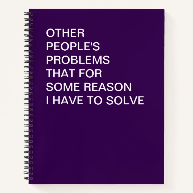 Funny Other People's Problems Office Humour Notebook (Front)