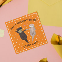Funny Otter Half Birthday Card for Couples