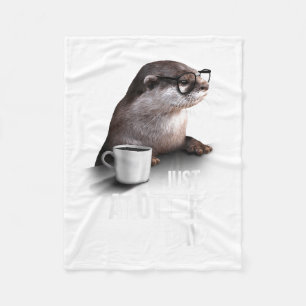 Funny Otter - Just Anotter Day For Otter Lover  Fleece Blanket