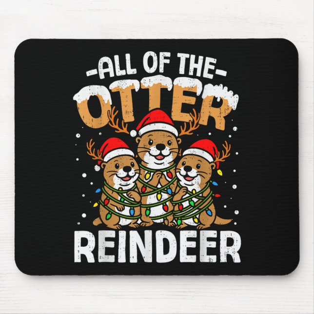 Funny Otter Reindeer Santa Christmas Animal Pun Xm Mouse Pad (Front)