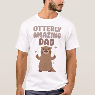 Funny Otter With Moustache Otterly Amazing Dad Pun T-Shirt
