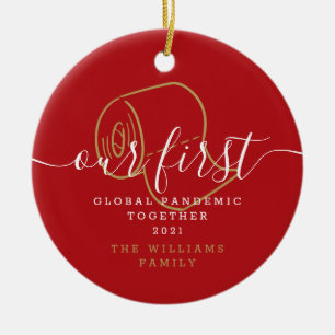 Funny Our First Global Pandemic Holiday Ceramic Ornament