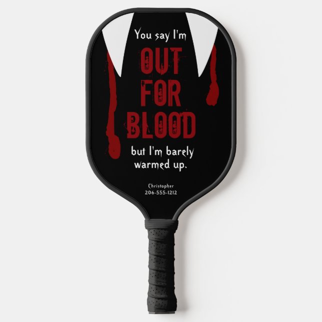 Funny Out For Blood Personalised Name Pickleball Paddle (Front)