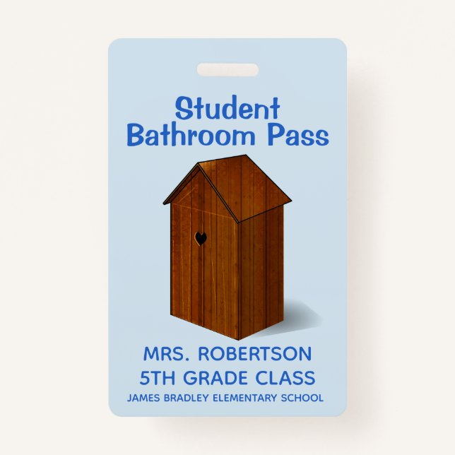 Funny Out House School Bathroom Hall Pass Badge ID Badge (Front)