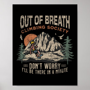 Funny Out Of Breath Climbing Society Don't Worry F Poster