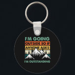 Funny Outdoor And Camping Quote. Outstanding Outdo Key Ring<br><div class="desc">Funny Outdoor And Camping Quote. Outstanding Outdoor Quote</div>