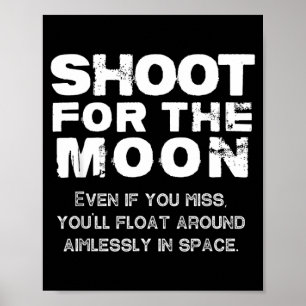 Funny Outer Space Moon Motivational Quote Birthday Poster