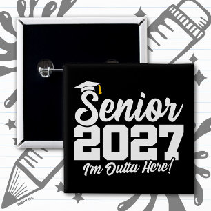 Funny Outta Here Graduation Senior Class of 2027 15 Cm Square Badge
