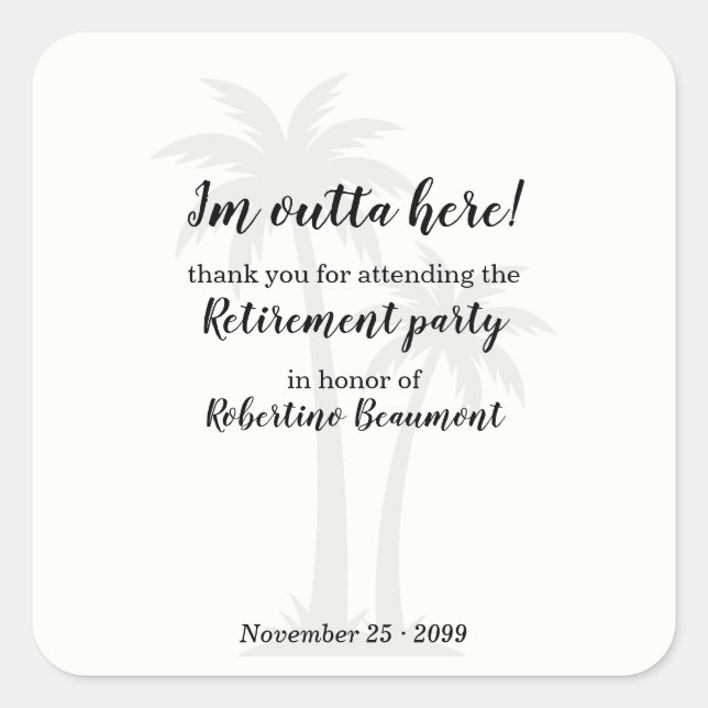 Funny Outta Here Palmtrees Retirement Party Square Sticker (Front)