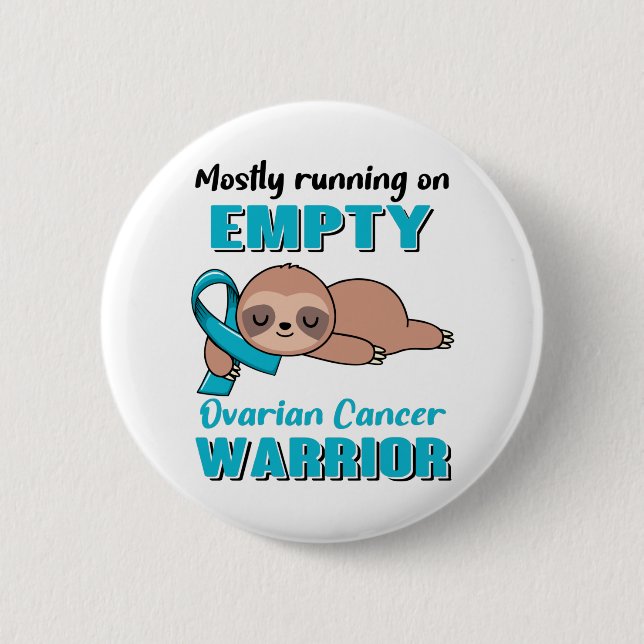 Funny Ovarian Cancer Awareness Gifts 6 Cm Round Badge (Front)