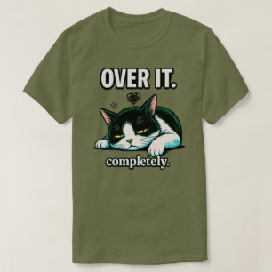 Funny “Over It Completely” Cat Minimalist Burnout T-Shirt