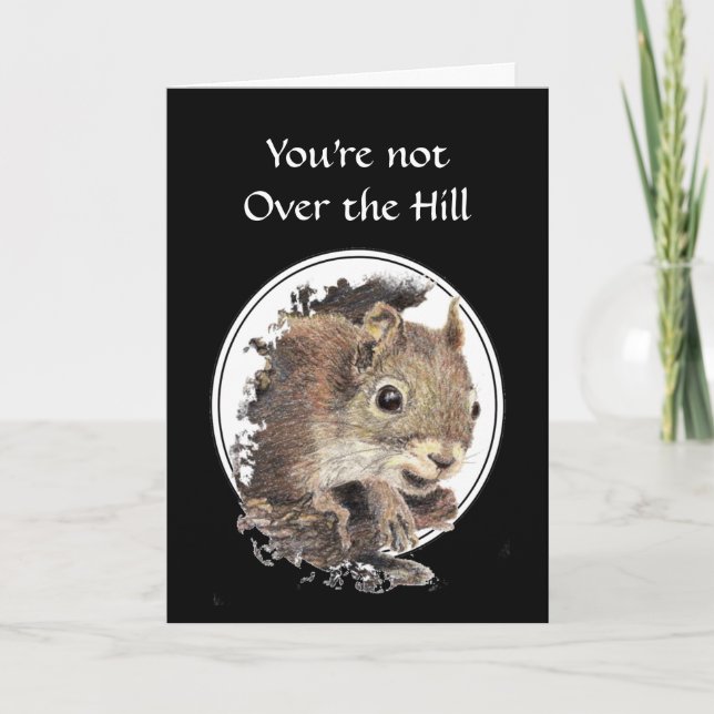 Funny  Over the Hill Birthday Squirrel Card (Front)