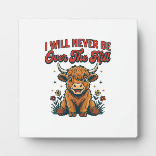 Funny Over The Hill Highland Cow Birthday Design_1 Plaque