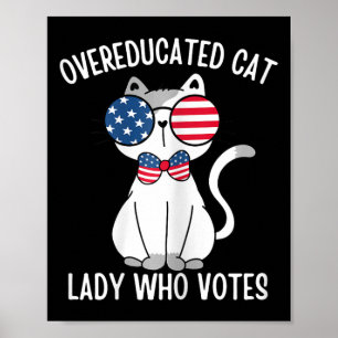 Funny Overeducated Cat Lady Who Votes For Kamala H Poster