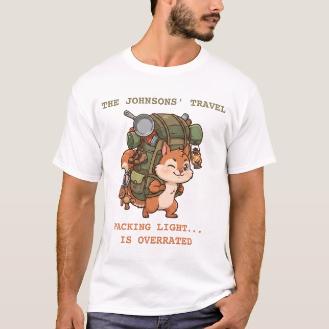 Funny Overpacked Squirrel Adventure- Custom Travel T-Shirt (Front)