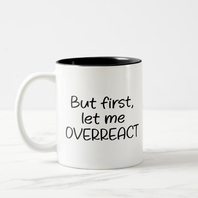 Funny Overreacting Mug (Left)