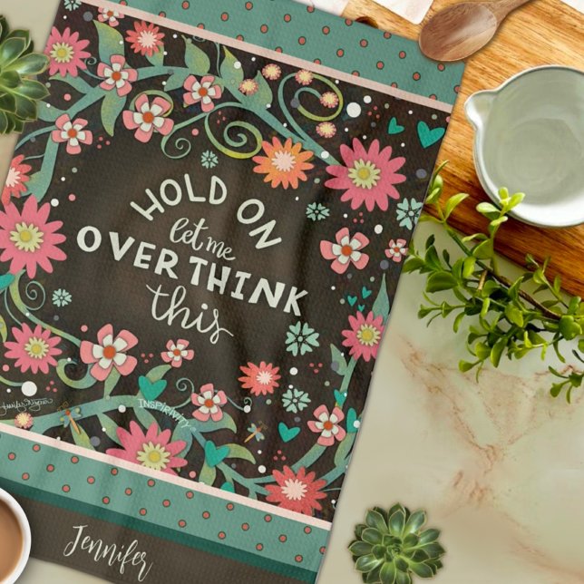 Funny Overthink Quote Floral Dragonfly Brown Name Tea Towel (Creator Uploaded)