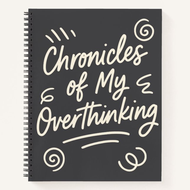 Funny Overthinker Anxiety Humour Quirky Unique Notebook (Front)