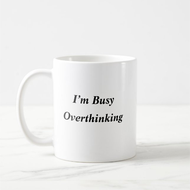 Funny Overthinker Coffee Mug (Left)