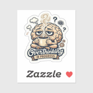 Funny Overthinking In Progress T-Shirt Relatable