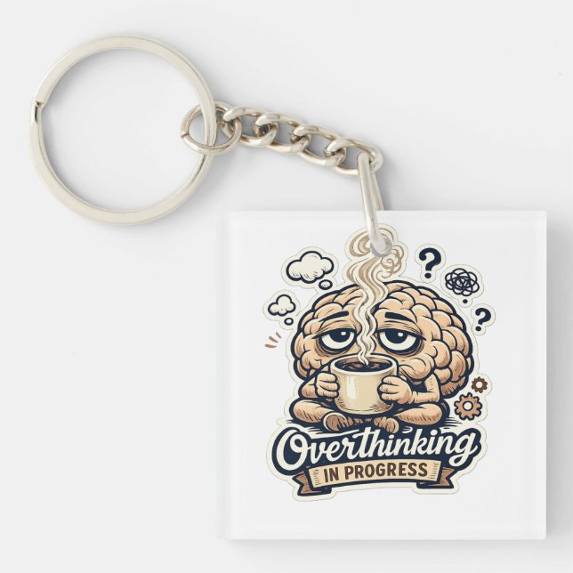 Funny Overthinking In Progress T-Shirt | Relatable Key Ring (Front)