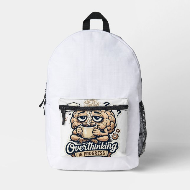 Funny Overthinking In Progress T-Shirt | Relatable Printed Backpack (Front)