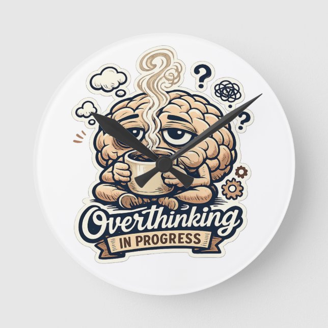 Funny Overthinking In Progress T-Shirt | Relatable Round Clock (Front)
