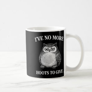 Funny owl mental health awareness don't care women coffee mug
