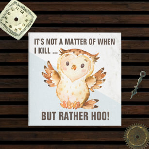 Funny Owl Pun   Comical Sarcasm Magnet