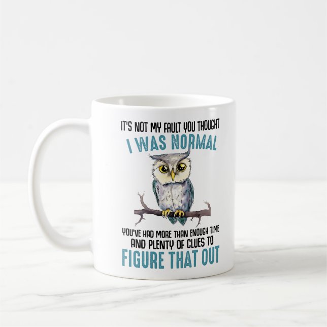 Funny Owl Saying Coffee Mug (Left)