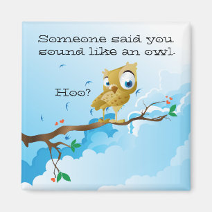 Funny Owl Sayings Magnet