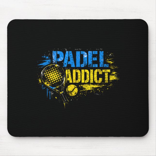 Funny padel addict quote  mouse pad (Front)