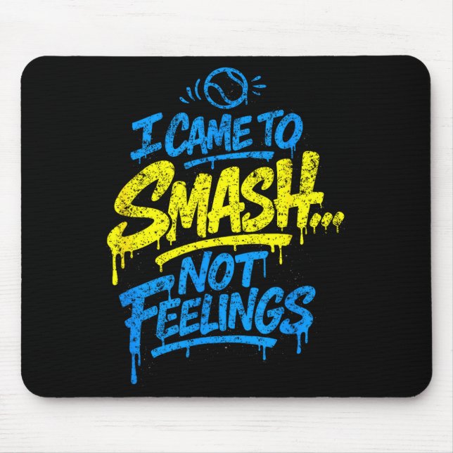 Funny padel smash not feelings quote  mouse pad (Front)