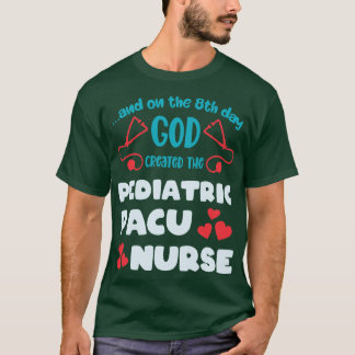 Funny Paediatrics PACU Nurse T-Shirt